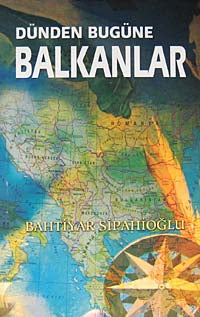Dünden Bugüne Balkanlar / 42-D-16 - Bahtiyar Sipahioğlu kitap kapağı