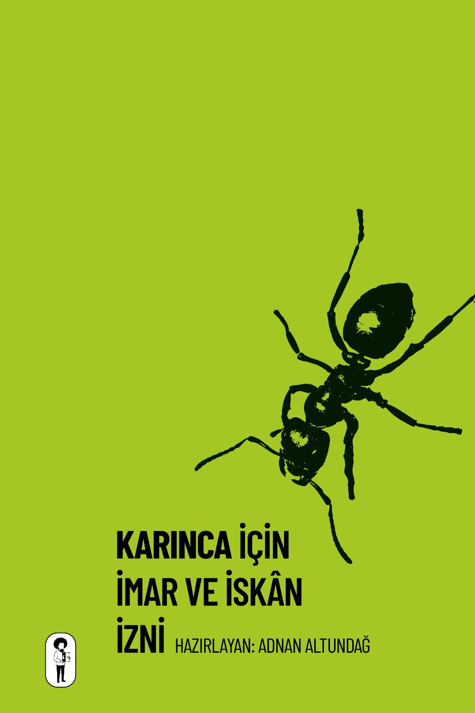 Karınca İçin İmar ve İskan İzni - Adnan Altundağ kitap kapağı