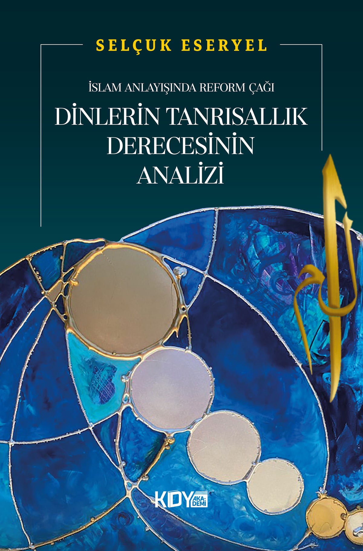 Dinlerin Tanrısallık Derecesinin Analizi - Selçuk Eseryel kitap kapağı