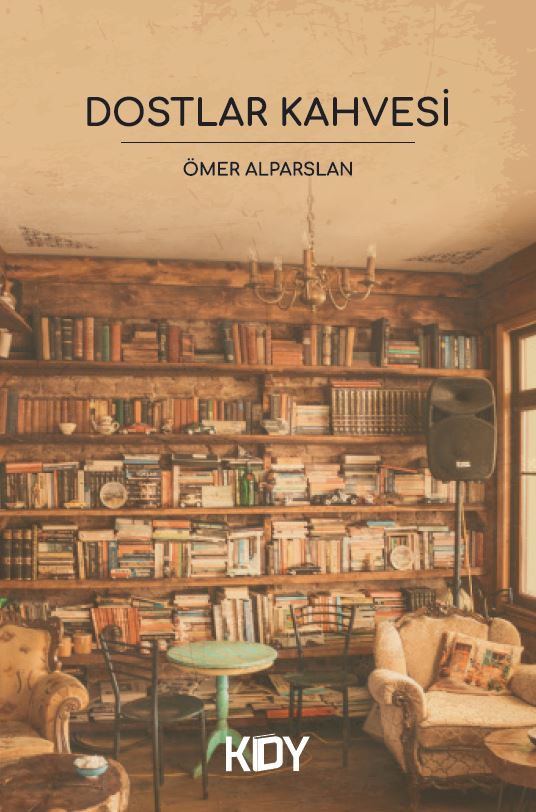 Dostlar Kahvesi - Ömer Alparslan kitap kapağı