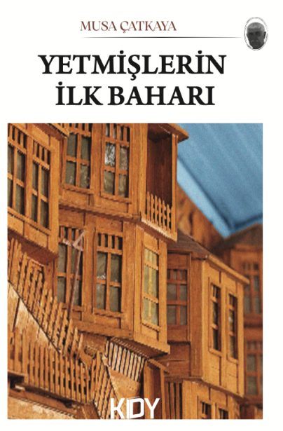 Yetmişlerin İlk Baharı - Musa Çatkaya kitap kapağı