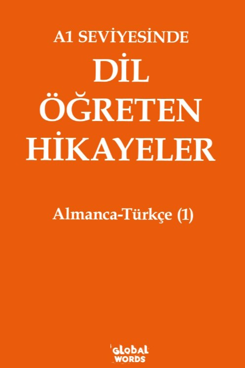 A1 Seviyesinde Dil Öğreten Hikayeler Almanca-Türkçe (1) - Kolektif kitap kapağı