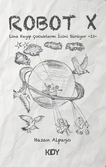 Robot X Lina Kayıp Çocukların İzini Sürüyor - Hasan Alpago kitap kapağı