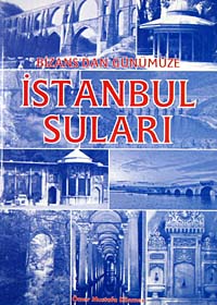Bizans'dan Günümüze İstanbul Suları / 39-A-21 - Ömer Mustafa Dönmez kitap kapağı