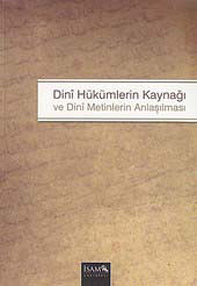 Dini Hükümlerin Kaynağı ve Dini Metinlerin Anlaşılması - Cengiz Kallek kitap kapağı