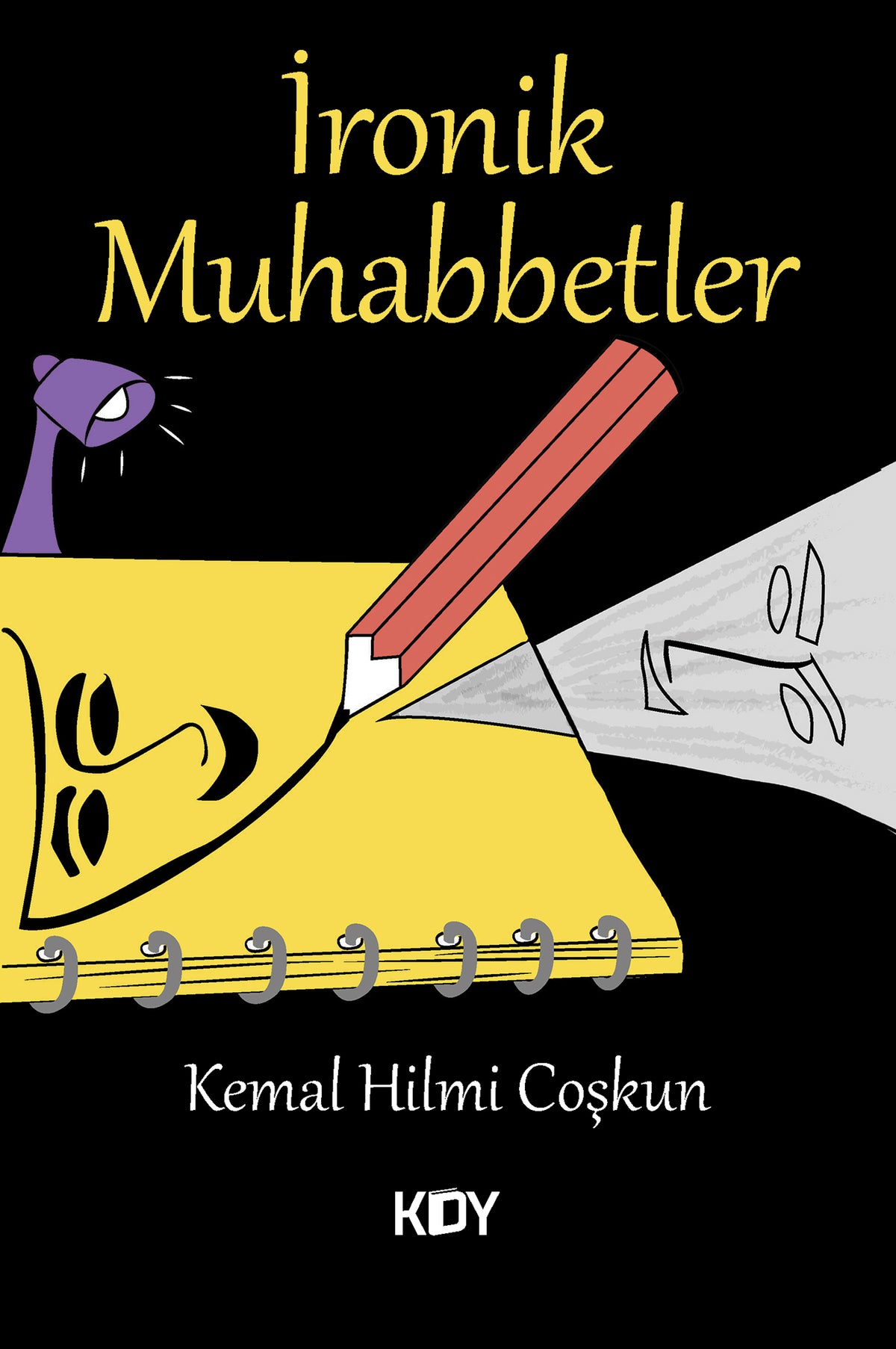 İronik Muhabbetler - Kemal Hilmi Coşkun kitap kapağı