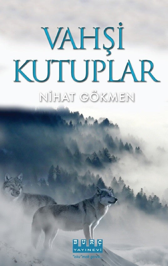 VAHŞİ KUTUPLAR Nihat Gökmen - Nihat Gökmen kitap kapağı