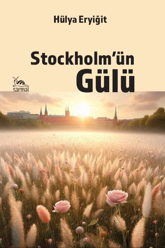 Stockholm'ün Gülü - Hülya Eryiğit kitap kapağı