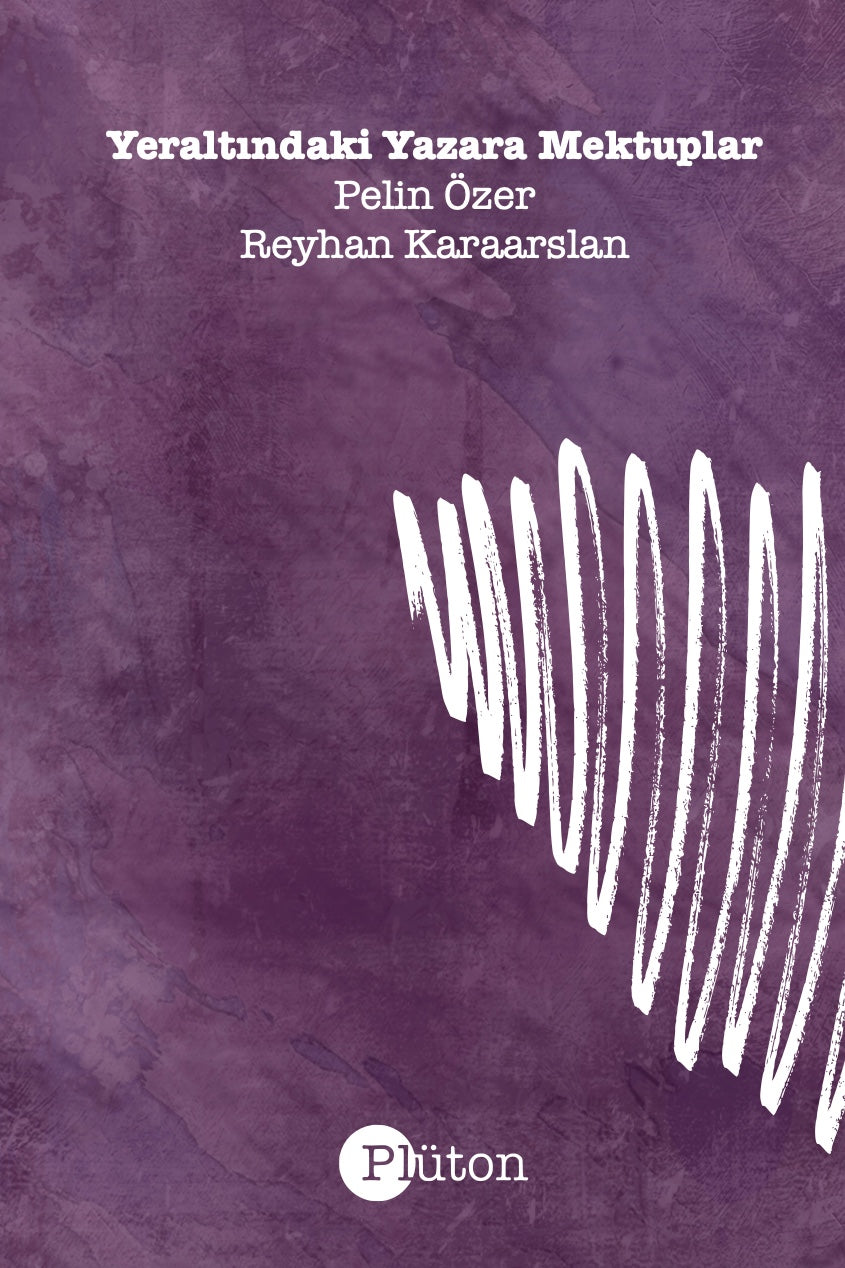 Yeraltındaki Yazara Mektuplar - Pelin Özer kitap kapağı