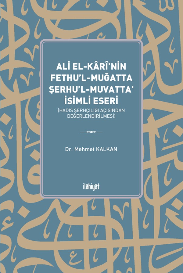 Ali el-Karî'nin Fethu'l-Muğatta Şerhu'l-Muvatta' İsimli Eseri - Mehmet Kalkan kitap kapağı