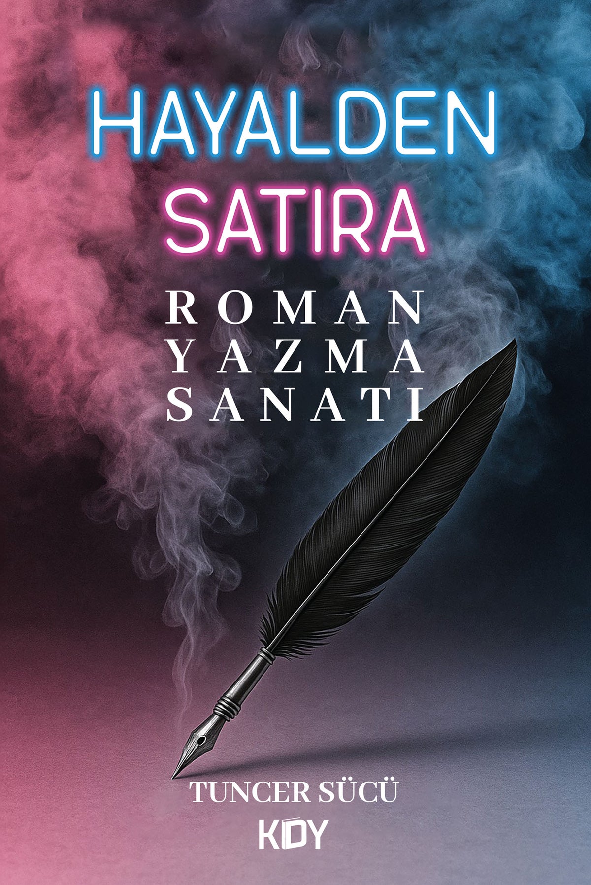 Hayalden Satıra - Tuncer Sücü kitap kapağı