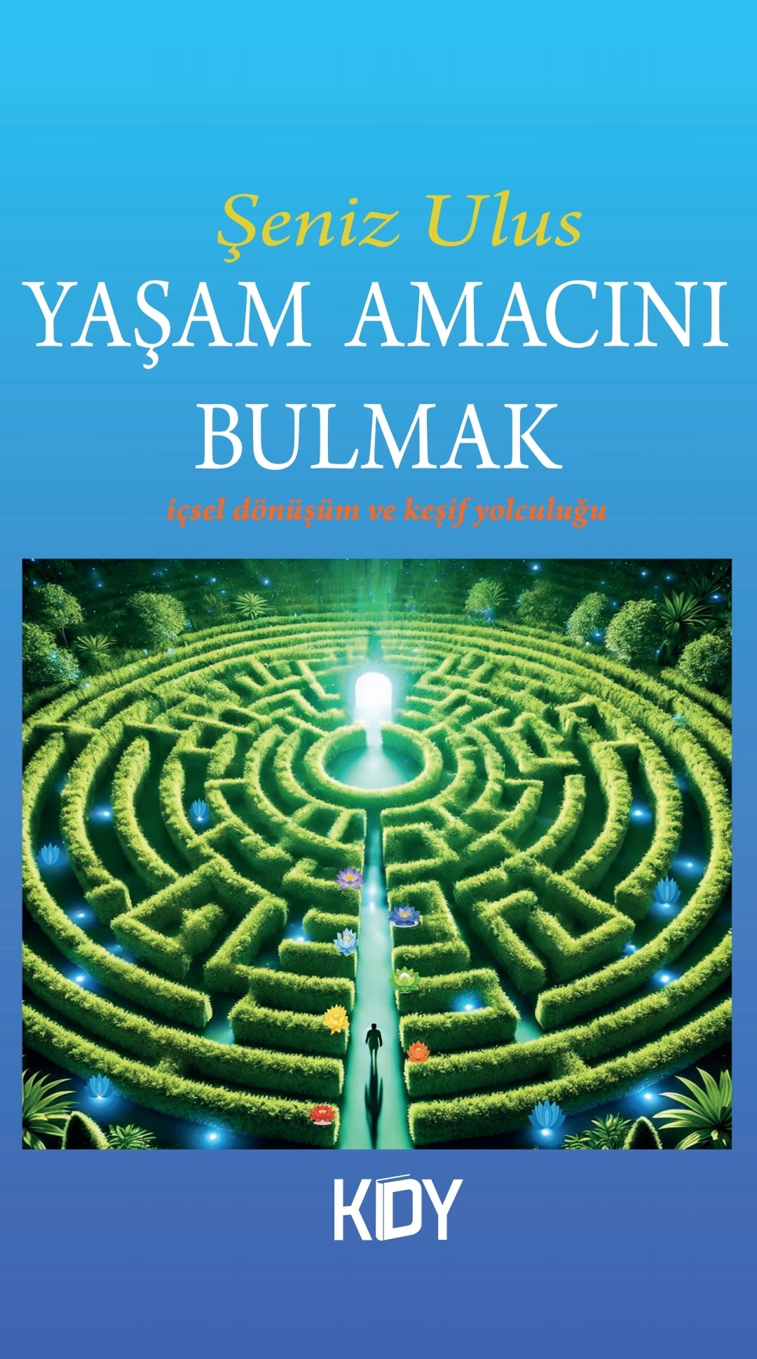Yaşam Amacını Bulmak - Şeniz Ulus kitap kapağı