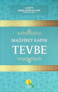Mağfiret Kapısı Tevbe - eş-Şeyh Abdülkadir Geylani - Medine Yayınları - Seyyid Abdülkadir Geylani kitap kapağı