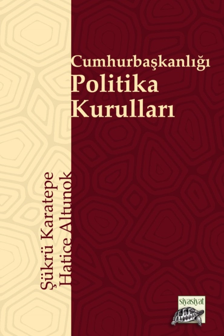 Cumhurbaşkanlığı Politika Kurulları Kamu Politikasının Yeni Aktör ve Süreçleri - Prof. Dr. Şükrü Karatepe kitap kapağı