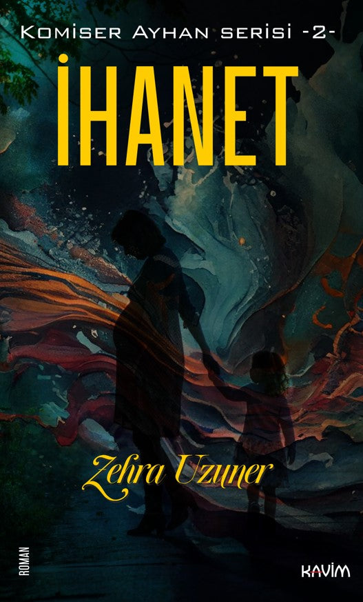 İhanet / Komiser Ayhan Serisi 2 - Zehra Uzuner kitap kapağı