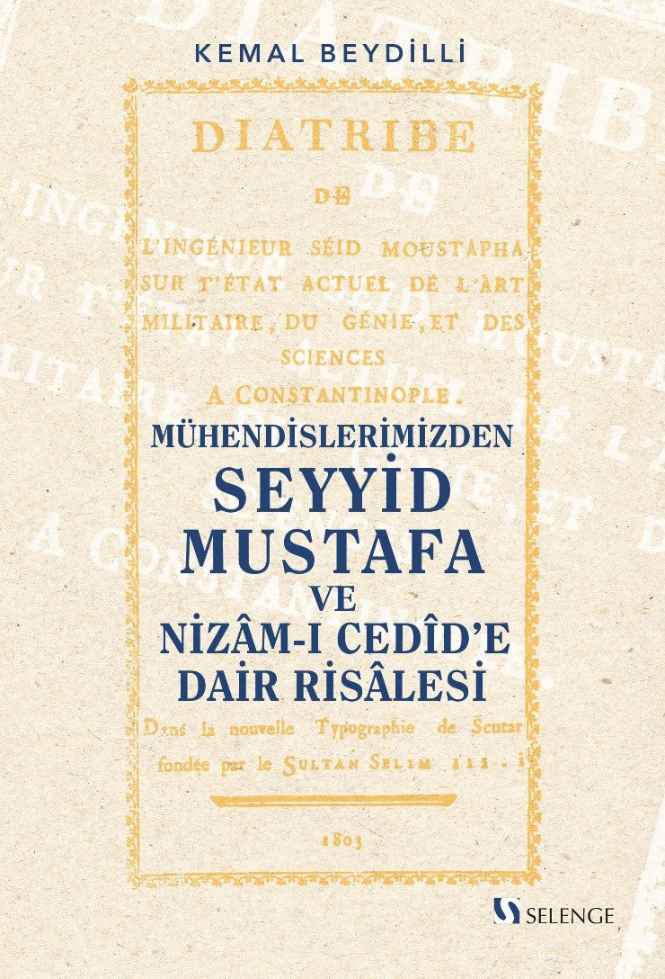Mühendislerimizden Seyyid Mustafa ve Nizam-ı Cedîd'e Dair Risalesi - Kemal Beydilli kitap kapağı