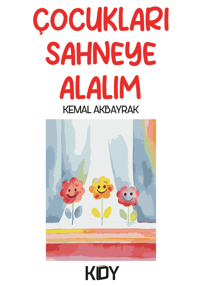 Çocukları Sahneye Alalım - Kemal Akbayrak kitap kapağı