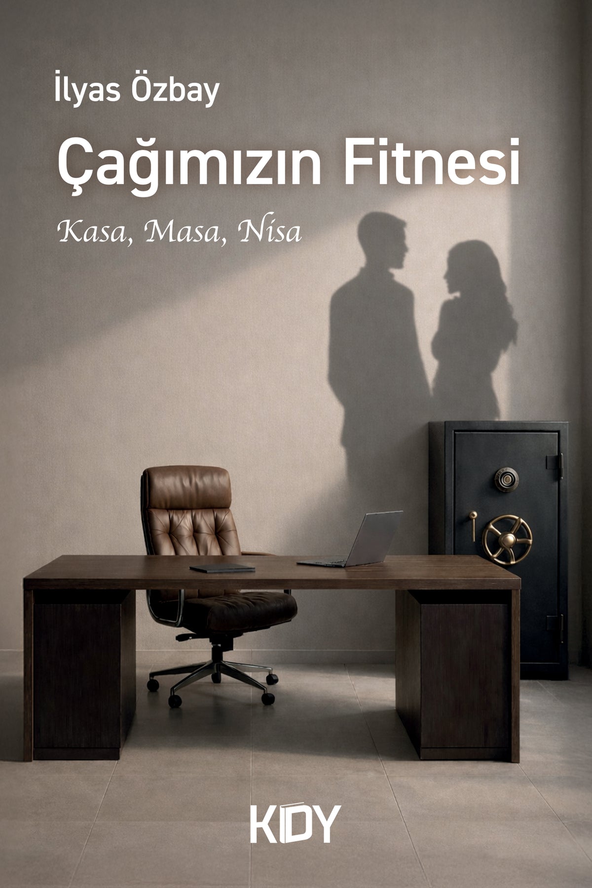 Çağımızın Fitnesi (Kasa, Masa, Nisa) - İlyas Özbay kitap kapağı