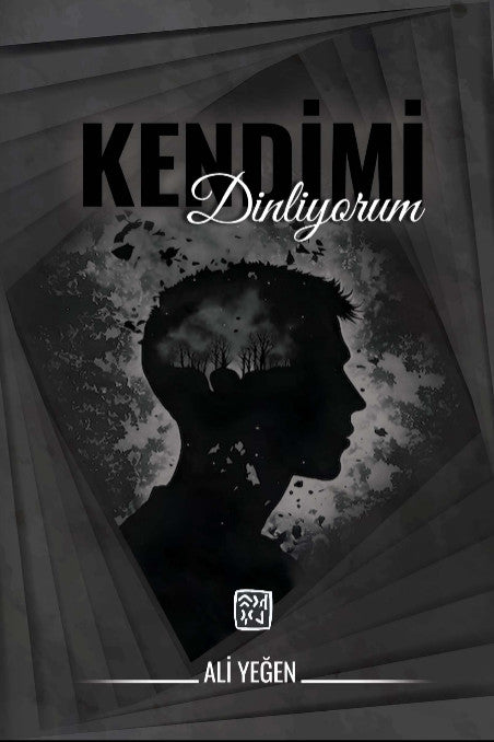 Kendimi Dinliyorum - Ali Yeğen kitap kapağı