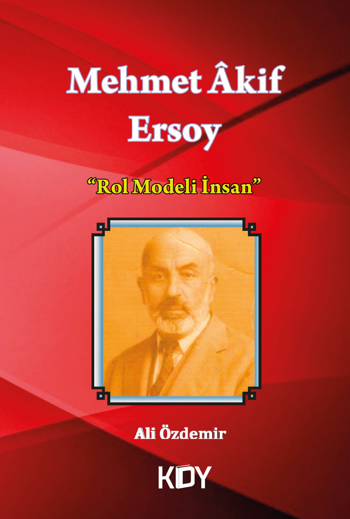 Mehmet Akif Ersoy - Ali Özdemir kitap kapağı