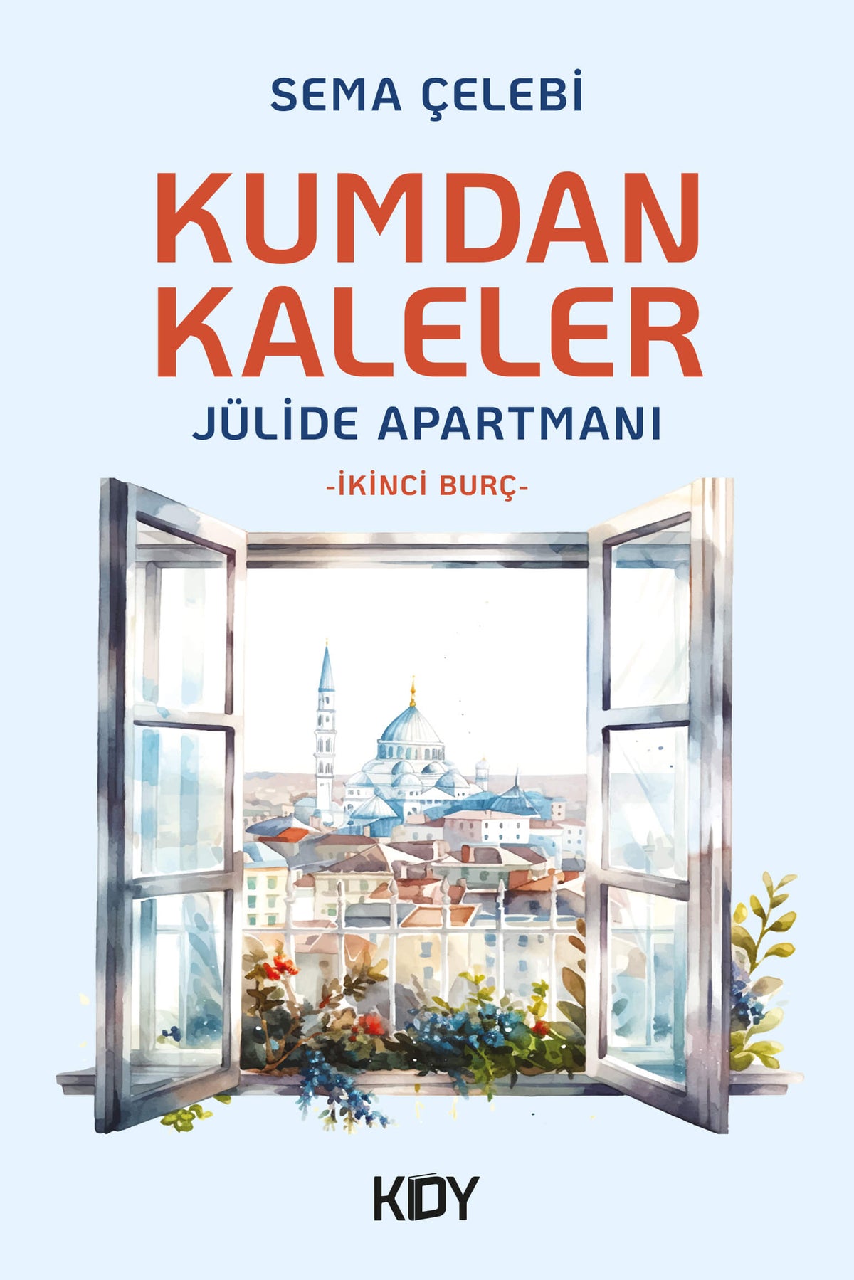 Kumdan Kaleler Jülide Apartmanı - Sema Çelebi kitap kapağı