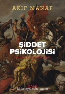 Şiddet Psikolojisi Varoluşsal Bilgelik Serisi 3 - Akif Manaf kitap kapağı