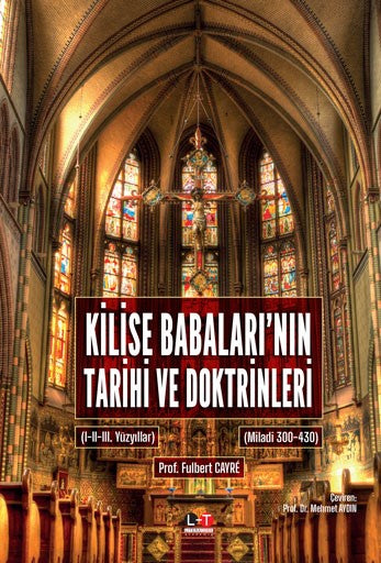 Kilise Babaları'nın Tarihi ve Doktrinleri (1-2 Kitap Tek Ciltte) - Prof. Dr. Fulbert Cayre kitap kapağı