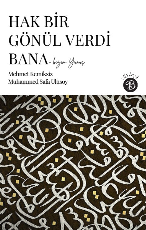 Hak Bir Gönül Verdi Bana Bizim Yunus - Mehmet Kemiksiz kitap kapağı