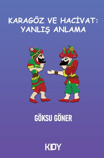 Karagöz ve Hacivat: Yanlış Anlama - Göksu Göner kitap kapağı