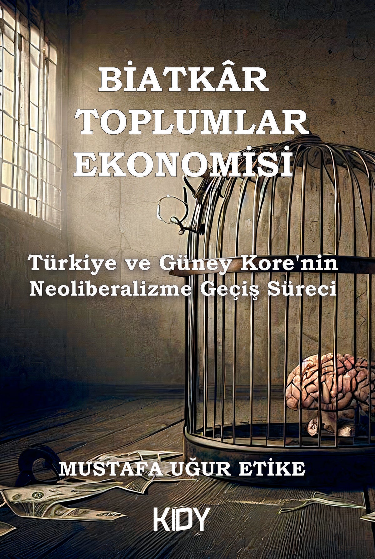 Biatkar Toplumlar Ekonomisi - Mustafa Uğur Etike kitap kapağı