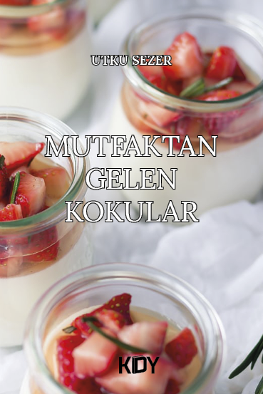 Mutfaktan Gelen Kokular - Utku Sezer kitap kapağı
