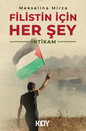 Filistin İçin Her Şey - Mekselina Mirza kitap kapağı