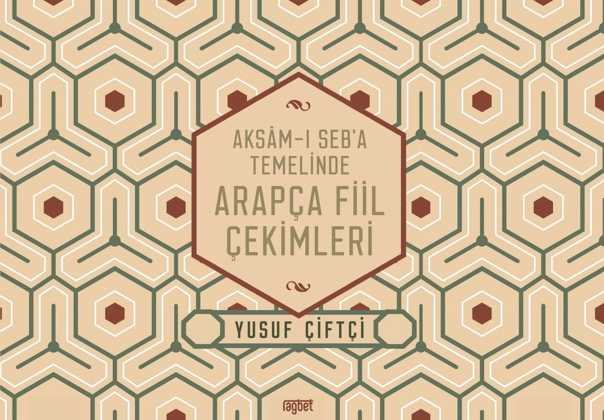 Aksamı Seba Temelinde Arapça Fiil Çekimleri - Yusuf Çiftçi kitap kapağı