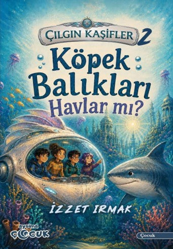 Köpek Balıkları Havlar Mı? - İzzet Irmak kitap kapağı