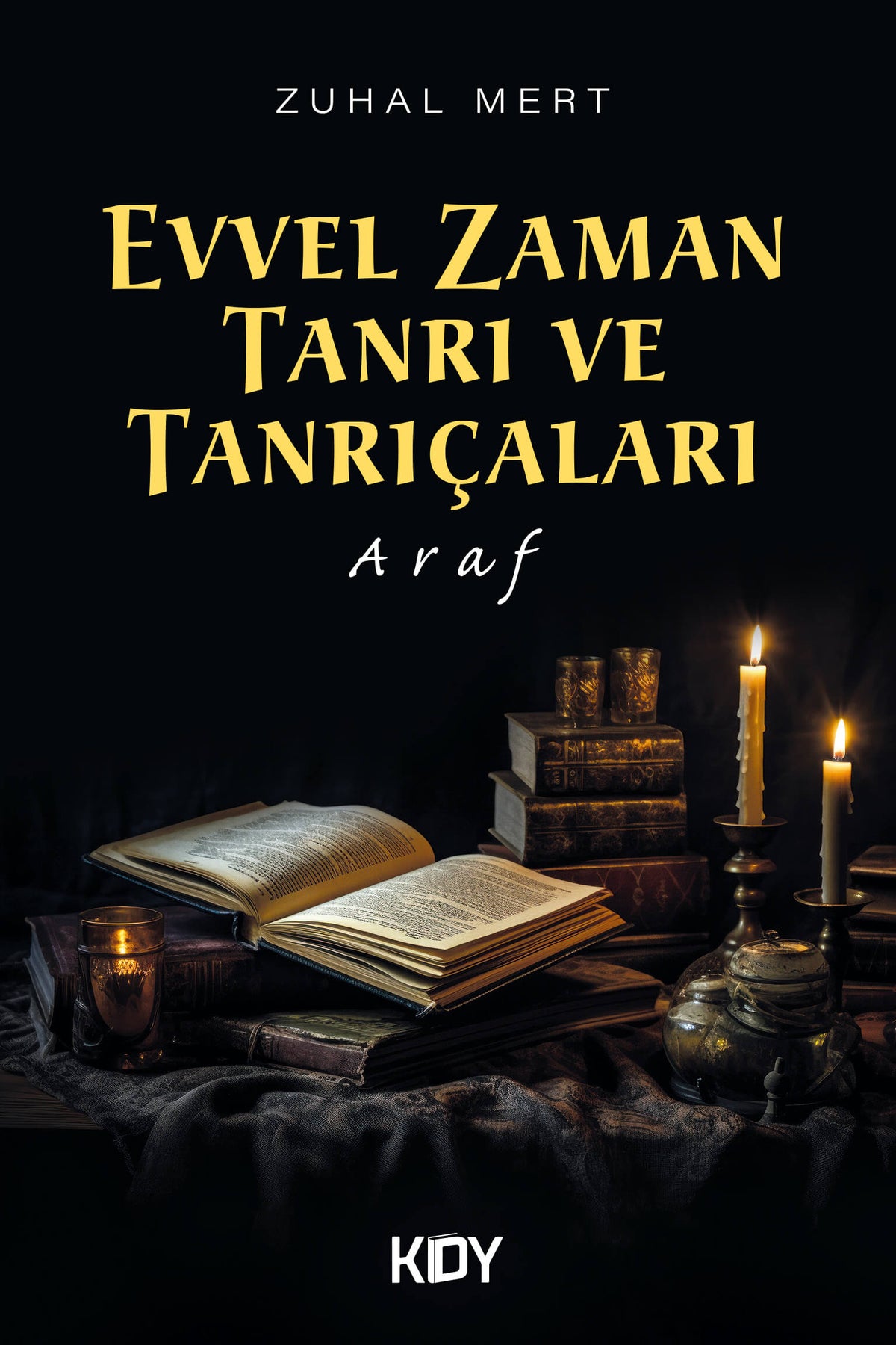 Evvel Zaman Tanrı ve Tanrıçaları - Zuhal Mert kitap kapağı