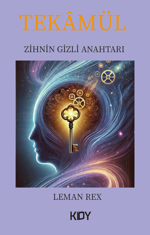 Tekamül - Zihnin Gizli Anahtarı - Leman Rex kitap kapağı