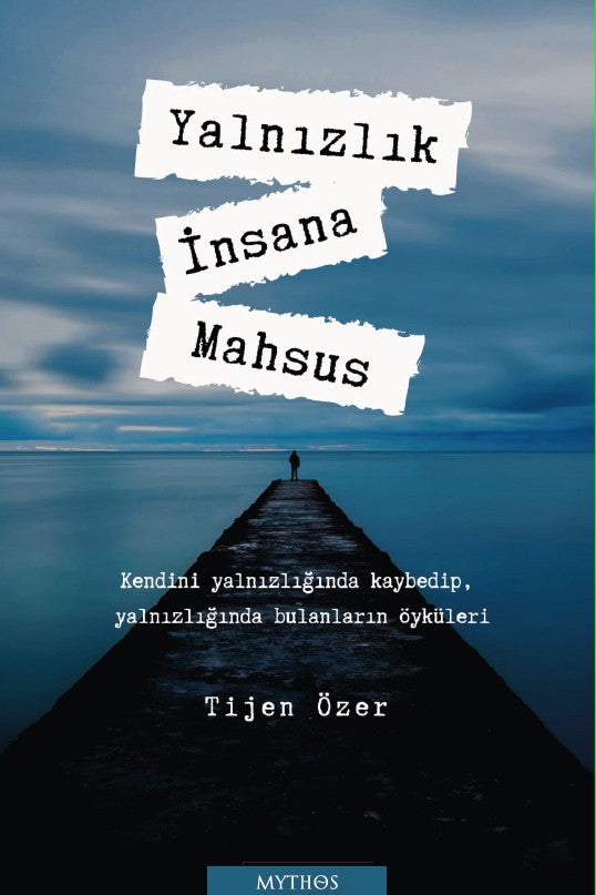 Yalnızlık İnsana Mahsus - Tijen Özer kitap kapağı