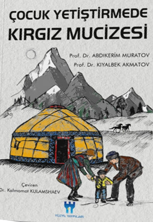 Çocuk Yetiştirmede Kırgız Mucizesi - Abdıkerim Muratov kitap kapağı