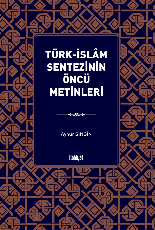 Türk-İslam Sentezinin Öncü Metinleri - Aynur Singin kitap kapağı