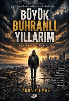 Büyük Buhranlı Yıllarım - Arda Yılmaz kitap kapağı