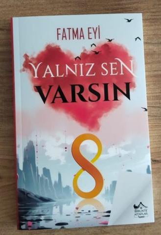 Yalnız Sen Varsın - Fatma Eyi kitap kapağı