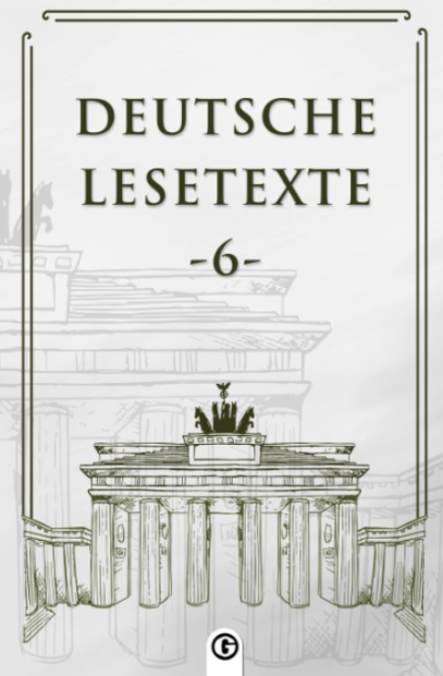 Deutsche Lesetxte 6 Almanca Okuma Metinleri - Kolektif kitap kapağı