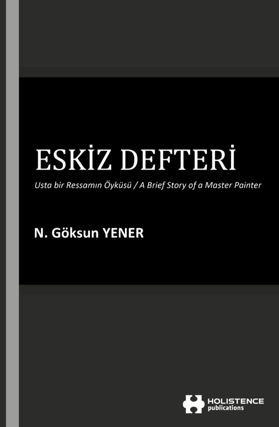 Eskiz Defteri Usta bir Ressamın Öyküsü - Göksun Yener kitap kapağı
