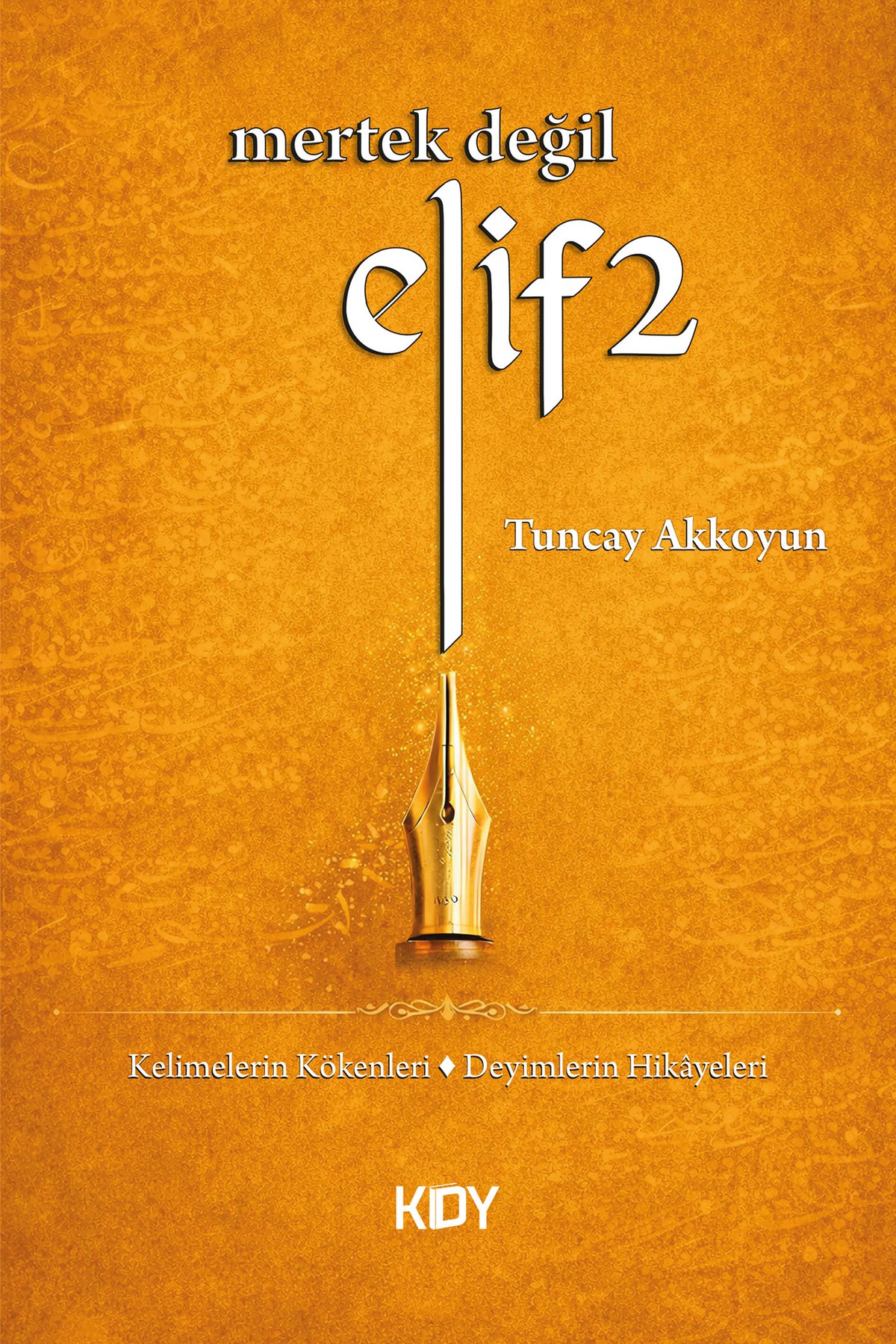 Mertek Değil Elif 2 - Tuncay Akkoyun kitap kapağı
