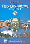 1. Bursa Turizm Sempozyumu/30 Eylül/2 Ekim 2005 - Kolektif kitap kapağı