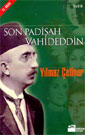 Son Padişah Vahideddin ( Vahdettin ) / 3-A-11 - Yılmaz Çetiner kitap kapağı
