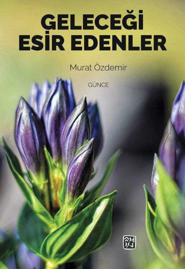 Geleceği Esir Edenler - Murat Özdemir kitap kapağı
