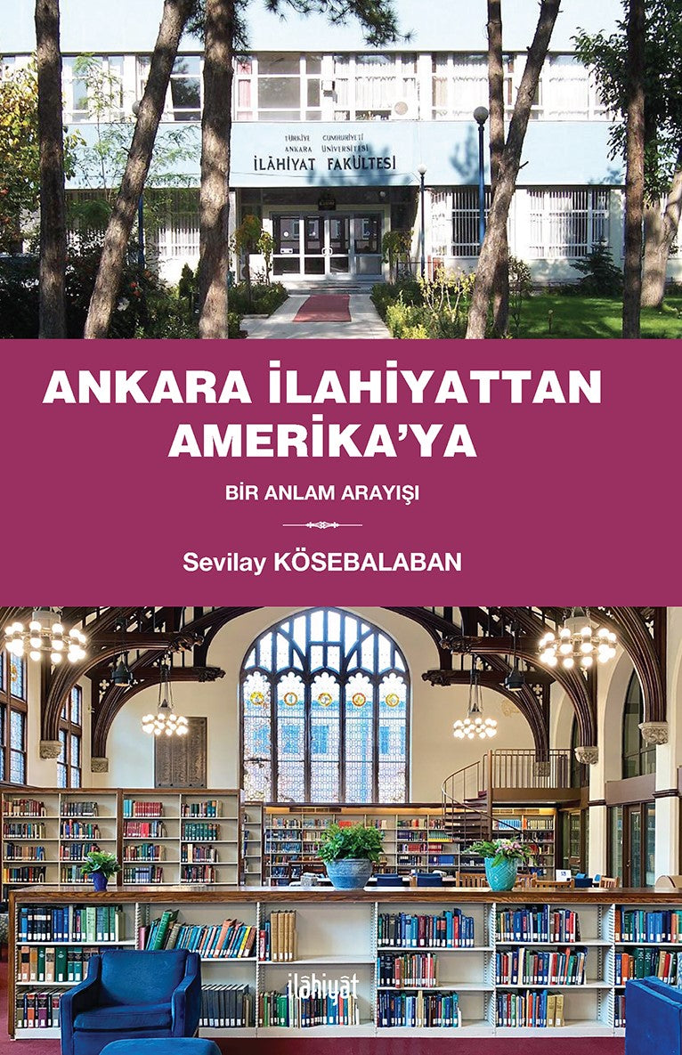 Ankara İlahiyattan Amerika'ya Bir Anlam Arayışı - Sevilay Kösebalaban kitap kapağı