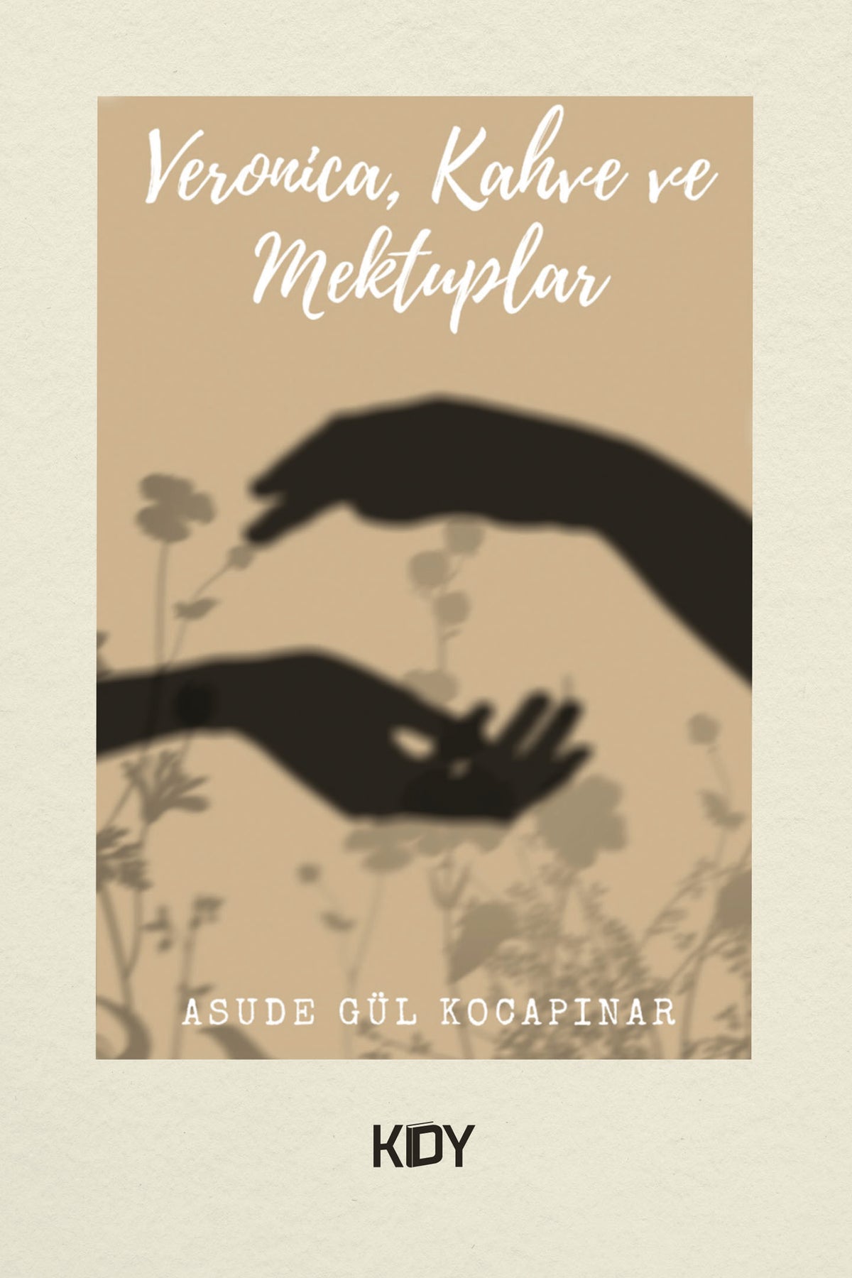 Veronica, Kahve ve Mektuplar - Asude Gül Kocapınar kitap kapağı