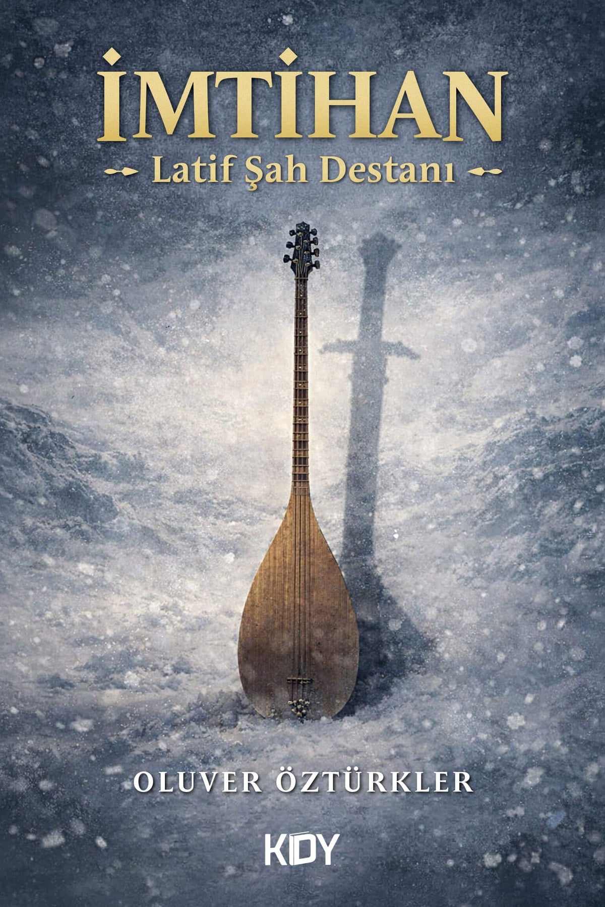 İmtihan Latif Şah Destanı - Oluver Öztürkler kitap kapağı